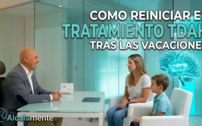 Cómo reiniciar el tratamiento del TDAH tras el descanso vacacional: guía médica para evitar efectos adversos